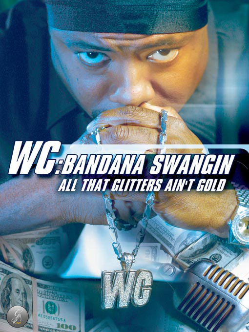 WC: Bandana Swangin - All That Glitters Ain't Gold movie