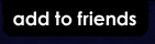 add me as a friend