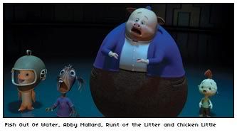  Fish Out of Water, Abby Mallard, Runt of the Litter and Chicken Little  [photo: Walt Disney Studios]
