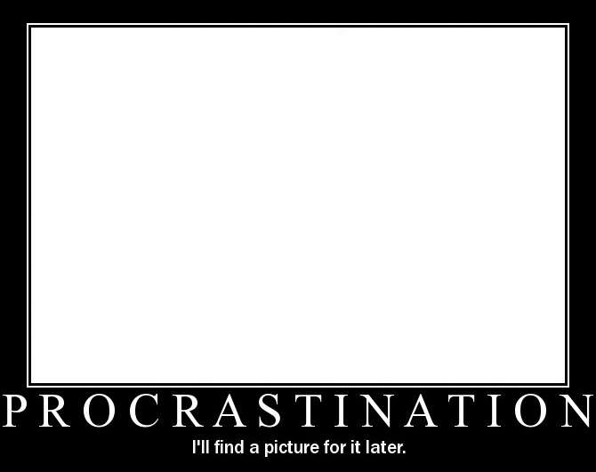 [Image: procrastinationek1.png]