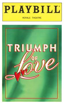 Triumph of Love, starring Susan Egan, Betty Buckley, Roger Bart