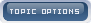 Topic Options