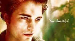 YourBeautiful.jpg Edward &quot;Your Beautiful&quot; Cullen image by VAMPIREPROMQUEEN20